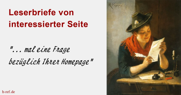 Eine junge Frau mit Trachtenhut liest lächelnd einen Brief. Sie hat einen Federkiel in der Hand, vor ihr auf dem Tisch steht ein Tintenfass. Links der Text „… mal eine Frage bezüglich Ihrer Homepage“ in Schreibschrift.