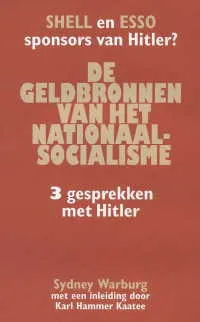 Rotbrauner Hintergrund, in hellerem Braun der niederländische Titel, der auch hier Sidney Warburg zugeschrieben wird. Ganz oben die Frage, ob auch Shell und Esso Hitler unterstützt hätten.