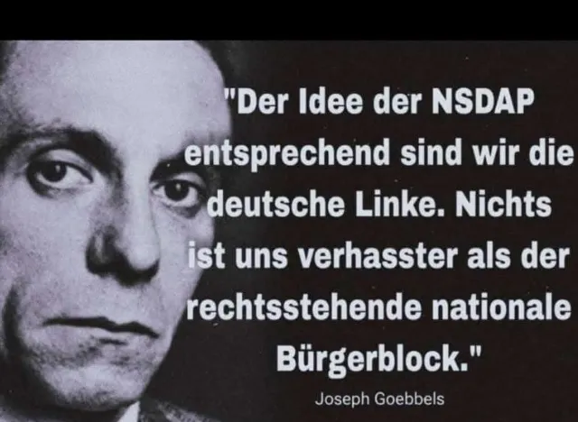 Auf schwarzem Hintergrund links Goebbels' Gesicht, das mit gesenkten Mundwinkeln herausschaut, rechts in weißer Schrift das angebliche Zitat über die „deutsche Linke“.