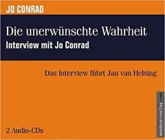 CD-Cover. Orangefarbener Hintergrund, weiß auf schwarzem Querstreifen der Titel „Die unerwünschte Wahrheit“; es handelt sich um ein Interview von Jan van Helsing mit Jo Conrad.